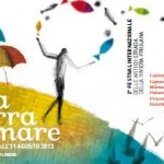FESTIVAL INTERNAZIONALE DELLE ARTI DI STRADA DELLA RIVIERA FRIULANA 5-11 AGOSTO 2013