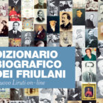 Approda sul web il “Dizionario Biografico dei Friulani – Nuovo Liruti”