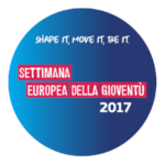 Settimana Europea della Gioventù 2017 “Shape it, move it, be it”