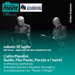 “L’altro Pasolini. Pier Paolo, Porzûs e i turchi”. Appuntamento a Rigolato con Vicino/Lontano Mont