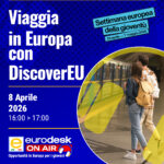 Viaggia in Europa con DiscoverEU: webinar informativo #EurodeskOnAir